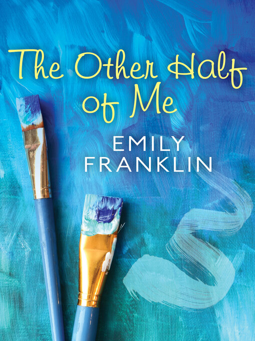 Title details for The Other Half of Me by Emily Franklin - Available